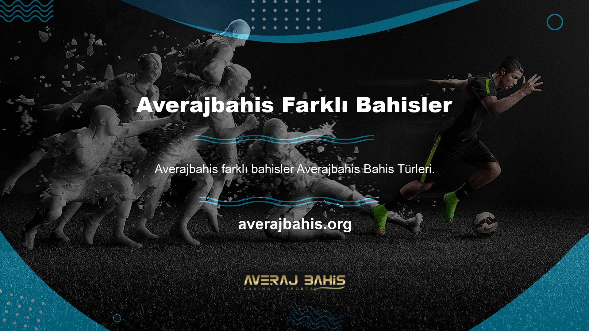 Averajbahis oyuncuların farklı bahis türleri sunarak kazanmalarına izin verir